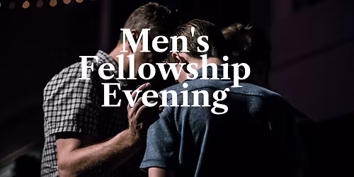 Men's Fellowship evening