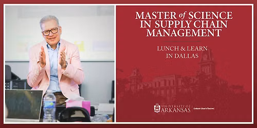 Master of Science in Supply Chain Management Lunch & Learn in Dallas