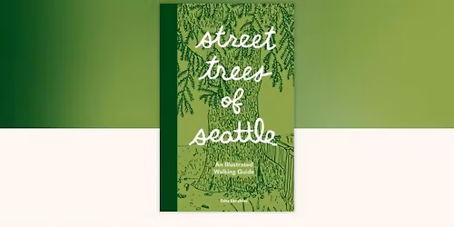 Author Talk: Street Trees of Seattle