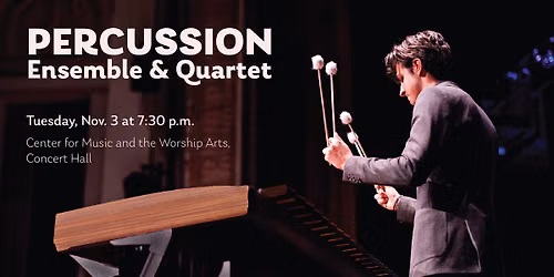 Percussion Ensemble and Quartet Recital