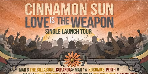 Cinnamon Sun - BYRON BAY 'Love Is the Weapon' SINGLE LAUNCH