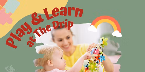 Play & Learn with NWFL ELC at The Drip