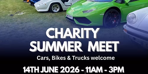 Charity Summer Meet. Cars, Bikes and Trucks Welcome
