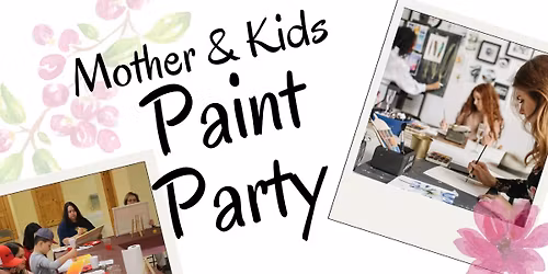Mother & Kids Paint Party