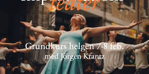 Helgkurs i Improvisationsteater 7-8 feb. Med J\u00f6rgen Krantz