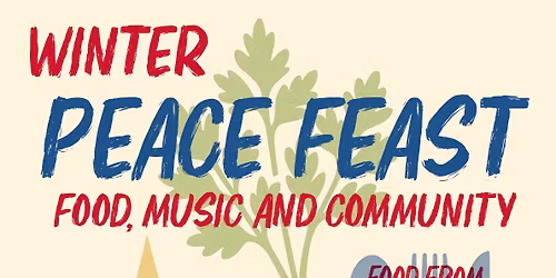 BRING US TOGETHER Winter Peace Feast