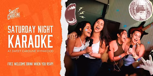Saturday Night Karaoke  at Sweet Caroline Wynwood (Free Welcome Drink!)