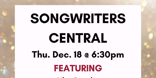 Songwriters Central - Tucson & Touring Artists!