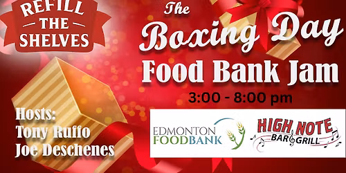Boxing Day Food Bank Jam - 4TH ANNUAL REFILL THE SHELVES! 