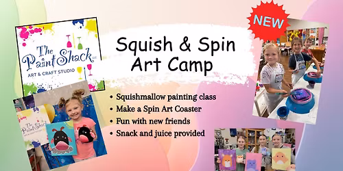 Squish & Spin - (AGES 4-6 brings AN ADULT, age 7 and up can be dropped off)