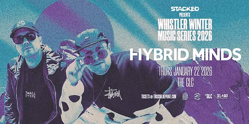 Stacked pres. Hybrid Minds (Whistler)