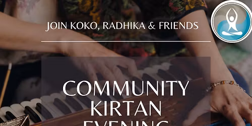 Community Kirtan Evening- With Radhika, Koko & Friends!