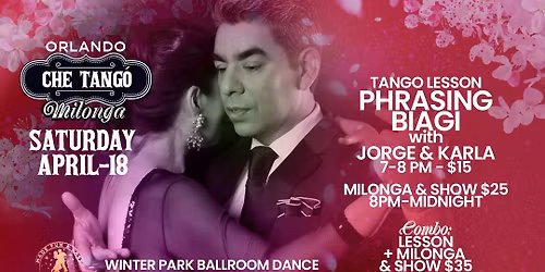 Orlando Che Tango Spring Milonga with Jorge & Karla!