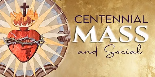 Centennial Mass and Social