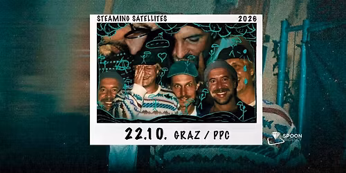  STEAMING SATELLITES - Album Release Tour 2026 \/\/ Graz