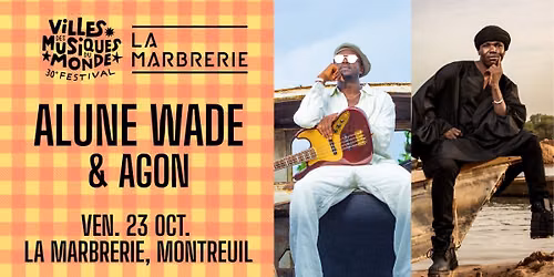 Alune Wade (Sortie d'album) + Agon