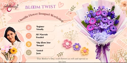 Chenille Flower Bouquet Workshop