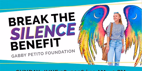 Break The Silence: Benefit For Gabby Petito Foundation
