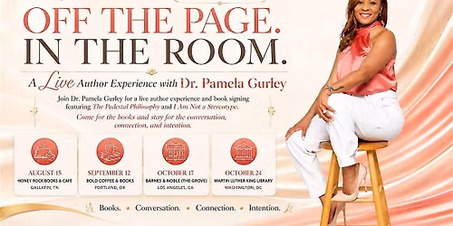 OFF THE PAGE. IN THE ROOM. An Author Conversation with Dr. Pamela Gurley