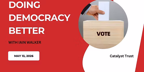 Doing democracy better | Wednesday, May 13