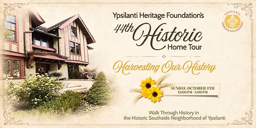 Ypsilanti Heritage Foundation's 44th Annual Historic Home Tour