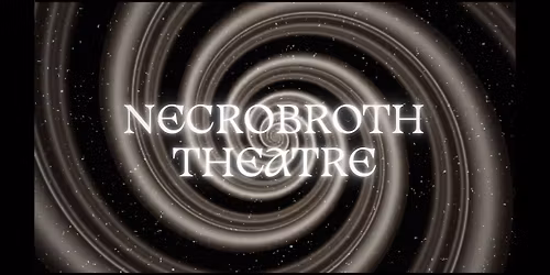 Necrobroth Theatre Auditions 2026 Season