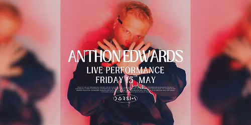 Dorsia x ANTHON EDWARDS \/\/ preparty