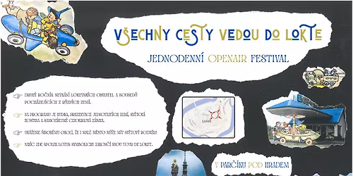 V\u0160ECHNY CESTY VEDOU DO LOKTE - JEDNODENN\u00cd OPENAIR FESTIVAL