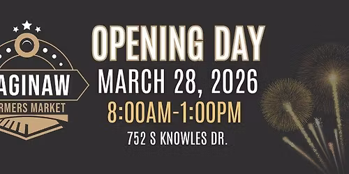 Saginaw Farmers Market Opening Day