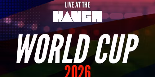 England vs Ghana - World Cup 2026 LIVE at The HANGR