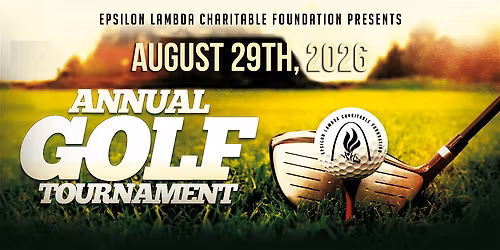 2026 Epsilon Lambda Charitable Foundation Annual Golf Tournament