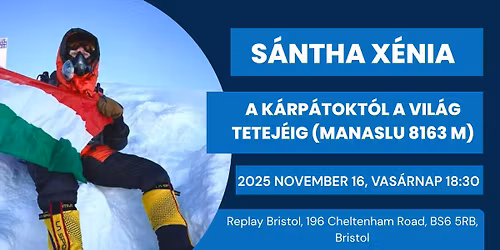 S\u00e1ntha X\u00e9nia - A K\u00e1rp\u00e1tokt\u00f3l a vil\u00e1g tetej\u00e9ig (Manaslu 8163 m)