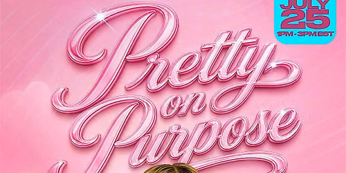 Pretty On Purpose: A Beauty, Identity, & Purpose Experience