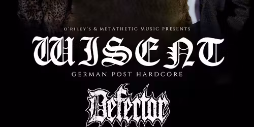 Wisent, Defector & Unhinged at O'Rileys