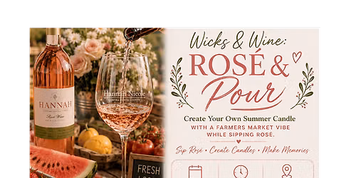 WICKS & WINE - Rose' & Pour