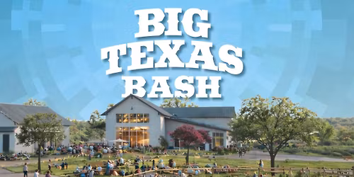 Big Texas Bash! (NEW DATE JUNE 27) 