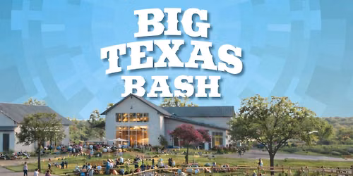 Big Texas Bash! (NEW DATE JUNE 27) 
