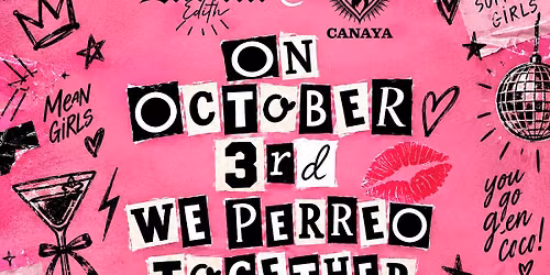 On October 3rd, We Perreo Together | Mean Girls Dance Fitness @ Canaya