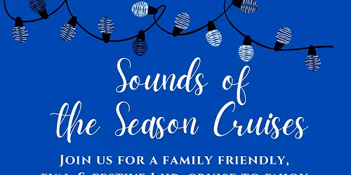 Sounds of the Season 1 Hour River Cruise
