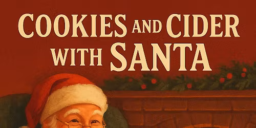 Cookies and Cider with Santa