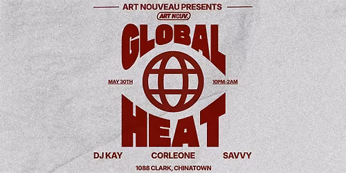 Art Nouveau Presents: Global Heat - Chinatown