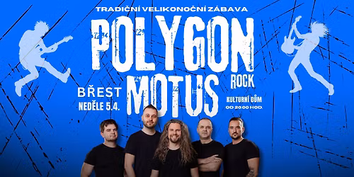  Tradiční Velikonoční Zábava - POLYGON & MOTUS | Břest
