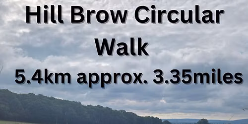 Hill Brow Circular 3.35m Walk Tue 30th June 11.15am