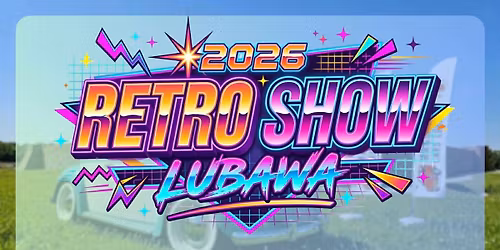 Zlot Pojazd\u00f3w Klasycznych I Zabytkowych RETRO SHOW VII