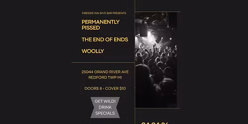 Permanently Pissed \u2022 The End of Ends \u2022 Woolly