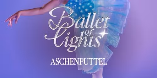 Ballet of Lights: Cinderella in einer strahlenden Show