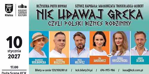 Spektakl komediowy Nie udawaj Greka, czyli polski biznes rodzinny