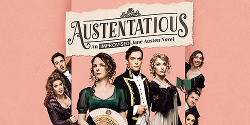 Austentatious: An Improvised Jane Austen Novel