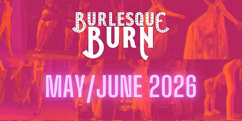 May June 2026 session of Burlesque Burn