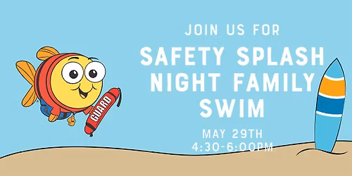 Safety Splash Night Family Swim